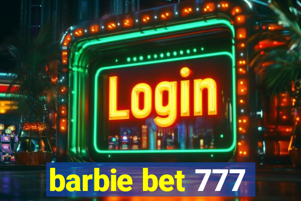 barbie bet 777